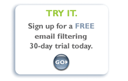Try our email fitlering for 32 days